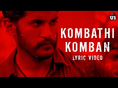 Kombathi Komban - Lyric Video | Padaiveeran | Karthik Raja | Vijay Yesudas | Dhana | U1 Records