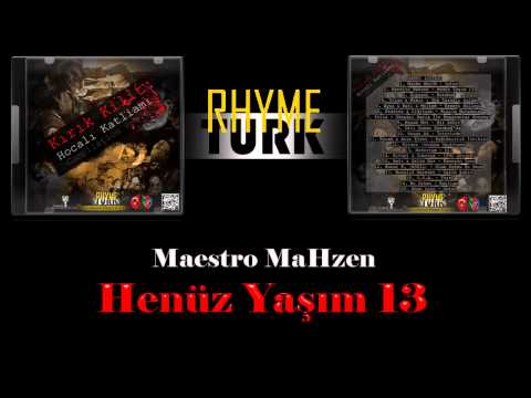 Maestro MaHzen - Henüz Yaşım 13 | RhymeTürk