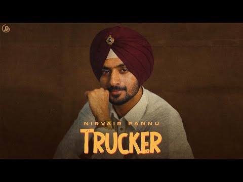 Trucker - Nirvair Pannu (Official Song) Mxrci | Juke Dock
