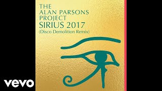 The Alan Parsons Project - Sirius 2017(Disco Demolition Remix) (Audio)