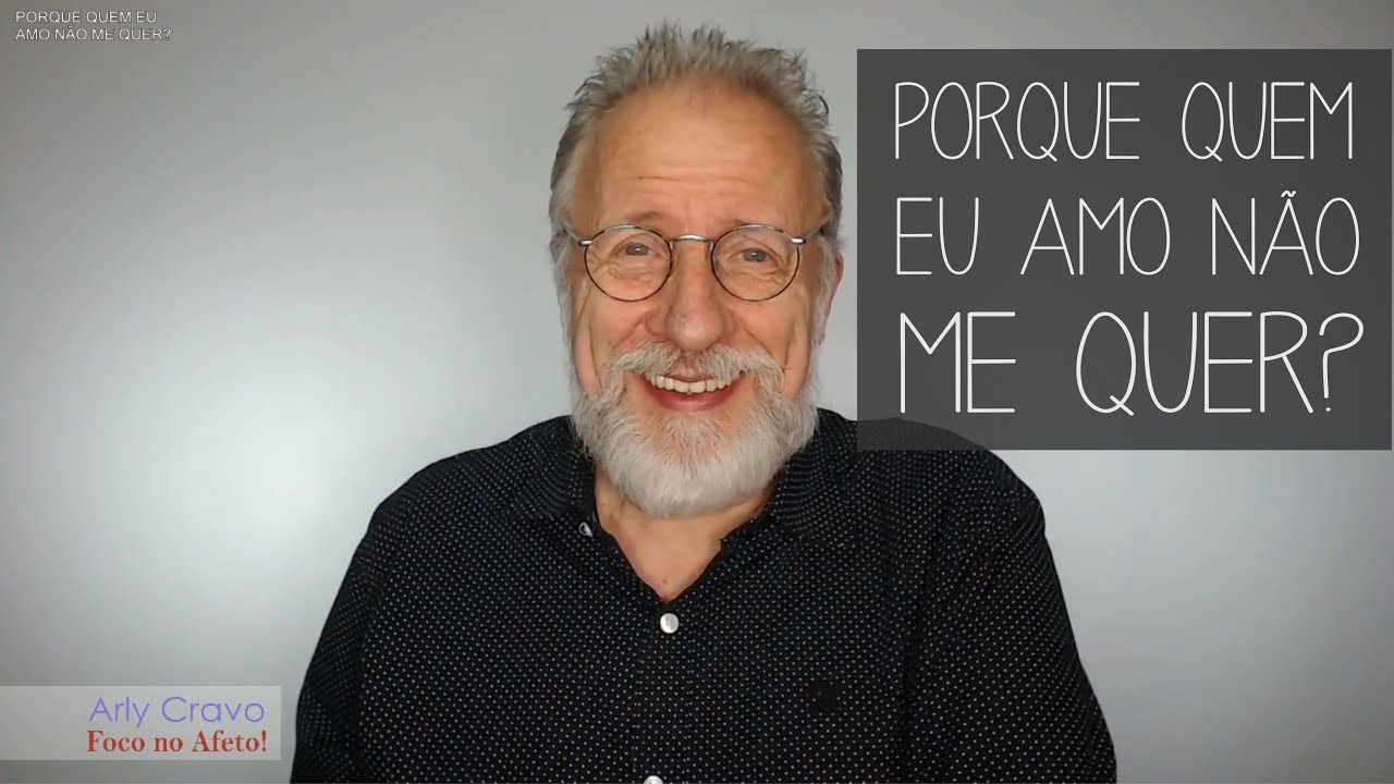 Porque quem eu amo não me quer.