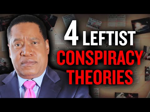 4 Crazy Conspiracy Theories Believed by the Left and Mainstream Media | Larry Elder