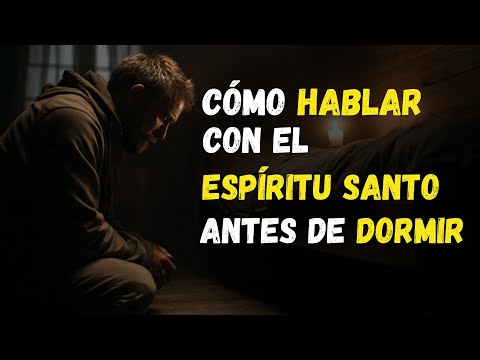 Las 9 PALABRAS que el ESPÍRITU SANTO ama que DIGAS antes de DORMIR