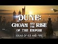 Dune: C.H.O.A.M. & Rise of the Empire