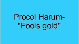 Procol Harum  Fools gold