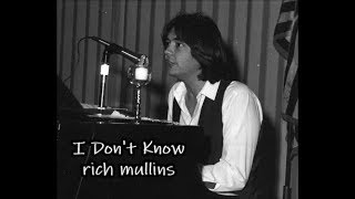 I Don&#39;t Know  by Rich Mullins