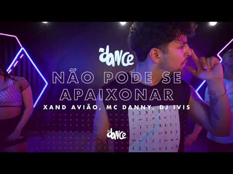Não Pode se Apaixonar - Xand Avião, Mc Danny, Dj Ivis | FitDance
