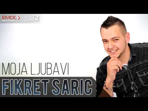 Fikret Saric - Moja Ljubavi