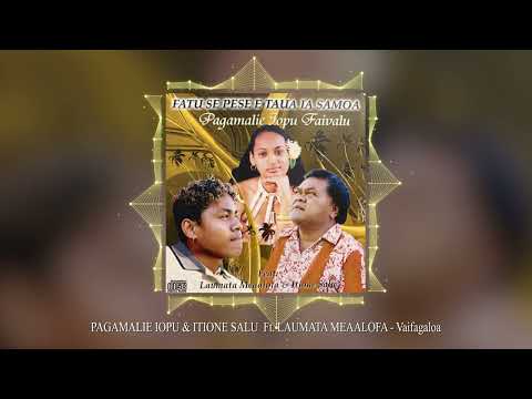 Pagamalie Iopu Faivalu & Laumata Meaalofa Ikenasio - Vaifagaloa (Official Audio)