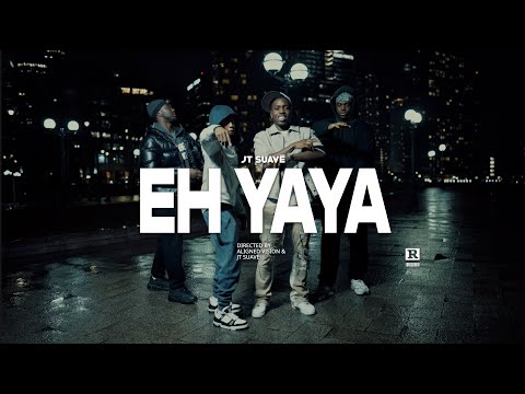 JT Suavé - Eh Yaya (Official Music Video)