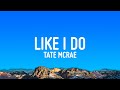 Tate McRae Like I Do Lyrics
