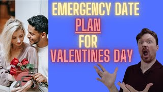 How to Find a Date for Valentines Day - Emergency Plan