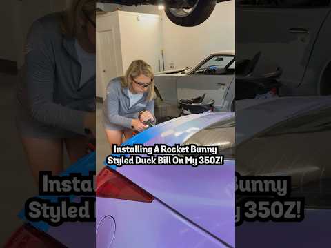 Installing A Rocket Bunny Bolt-On Duck Bill Spoiler On My 350z!