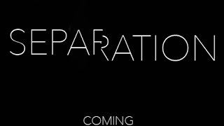 Behind The Scenes Of Separation video