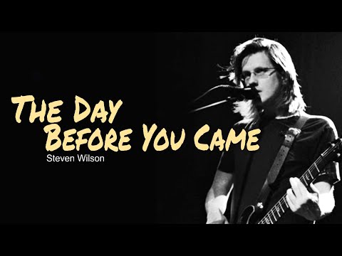 The Day Before You Came - Steven Wilson