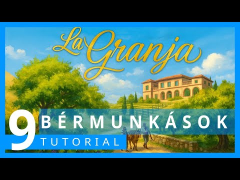 Bérmunkások | La Granja Tutorial 9. rész - Társaság - Szabadidő és Társasjáték