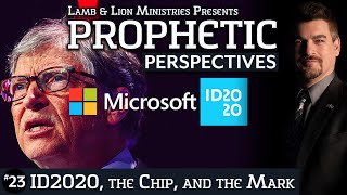 ID2020, the Chip, and the Mark | Prophetic Perspectives #23
