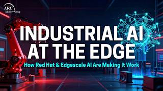 Industrial AI at the Edge: How Red Hat & Edgescale AI Are Making It Work