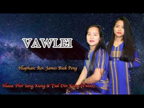 Vawlei/ Hlaphan : Rev. J. Biak Peng/ Hlasa: Phir Iang Kung & Ṭial Din Kung (Twins)
