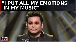 Music Maestro AR Rahman While Speaking About His Journey Says &#39;I Put All My Emotions In My Music&#39;