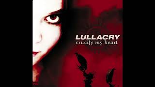 Lullacry- Don’t touch the flame- Remastered