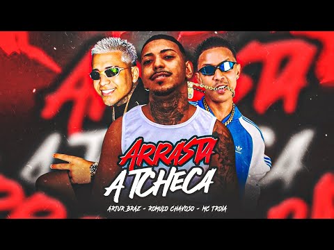 MC TROIA, ROMULO CHAVOSO, ARTUR BRAZ Ft. Mc Yuri E Mc Murilo Mt - ARRASTA A TCHECA