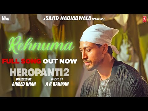 Rehnuma (Full Song) Heropanti 2 | Tiger Tara@ARRahmanSwagat Faiz Hiral Mehboob  Sajid N Ahmed K