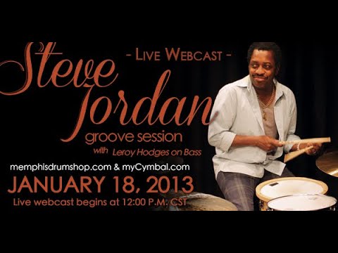 Steve Jordan - Groove Session w/ Leroy Hodges - Live Webcast from myCymbal.com - 01/18/13