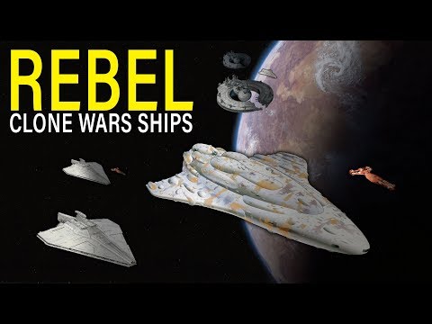 The CLONE WARS Ships used by the REBEL ALLIANCE | Star Wars Lore