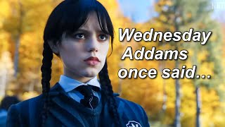 Wednesday Addams once said... II best Wednesday quotes ✨