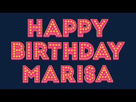 Happy Birthday Marisa