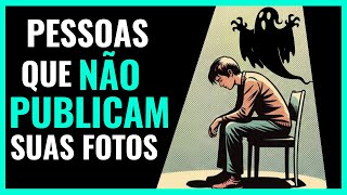 A Psicologia Sombria por Trás de Quem Não Publica Fotos nas Redes Sociais