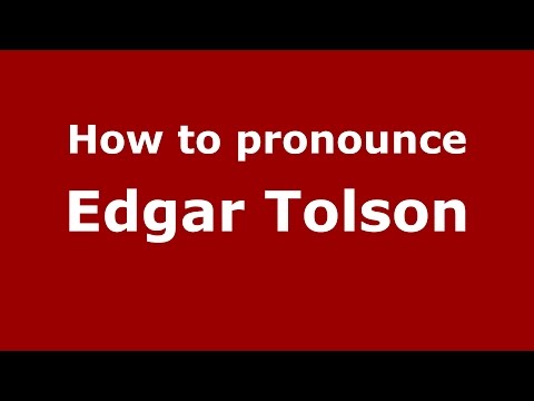 How to pronounce Edgar Tolson (American English/US)  - PronounceNames.com