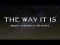 Bruce Hornsby The Range The Way It Is Lyrics