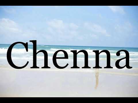 How To Pronounce Chenna🌈🌈🌈🌈🌈🌈Pronunciation Of Chenna