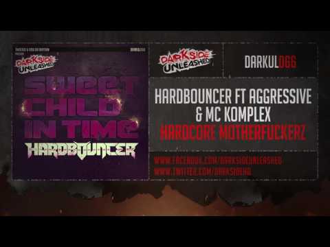 Hardbouncer ft Aggressive & MC Komplex - Hardcore Motherfuckerz