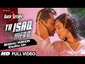 Tu Isaq Mera FULL VIDEO Song Bengali Version Hate Story 3 Khushbu Jain