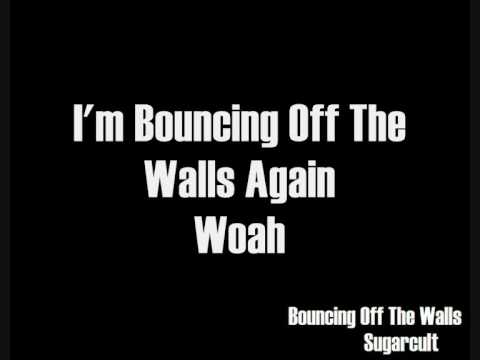 Sugarcult - Bouncing Off The Walls Lyrics