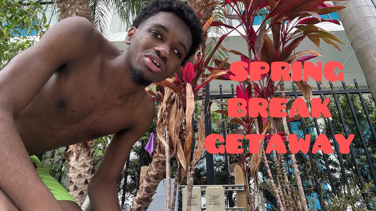 SPRING BREAK GETAWAY 🌴