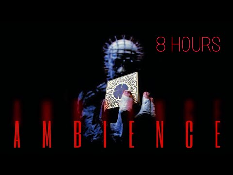 Hellraiser | Ambient Soundscape | 8 Hour