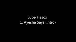 Lupe Fiasco Ayesha Says (Intro)