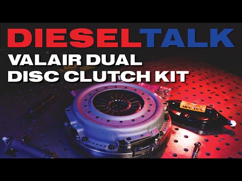 DIESEL TALK | VALAIR DUAL DISC CLUTCH KIT