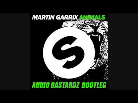 Martin Garrix -Animals (Audio Bastardz Bootleg)