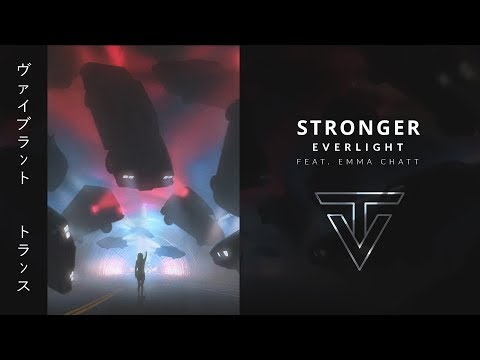 Stronger › by Everlight feat Emma Chatt