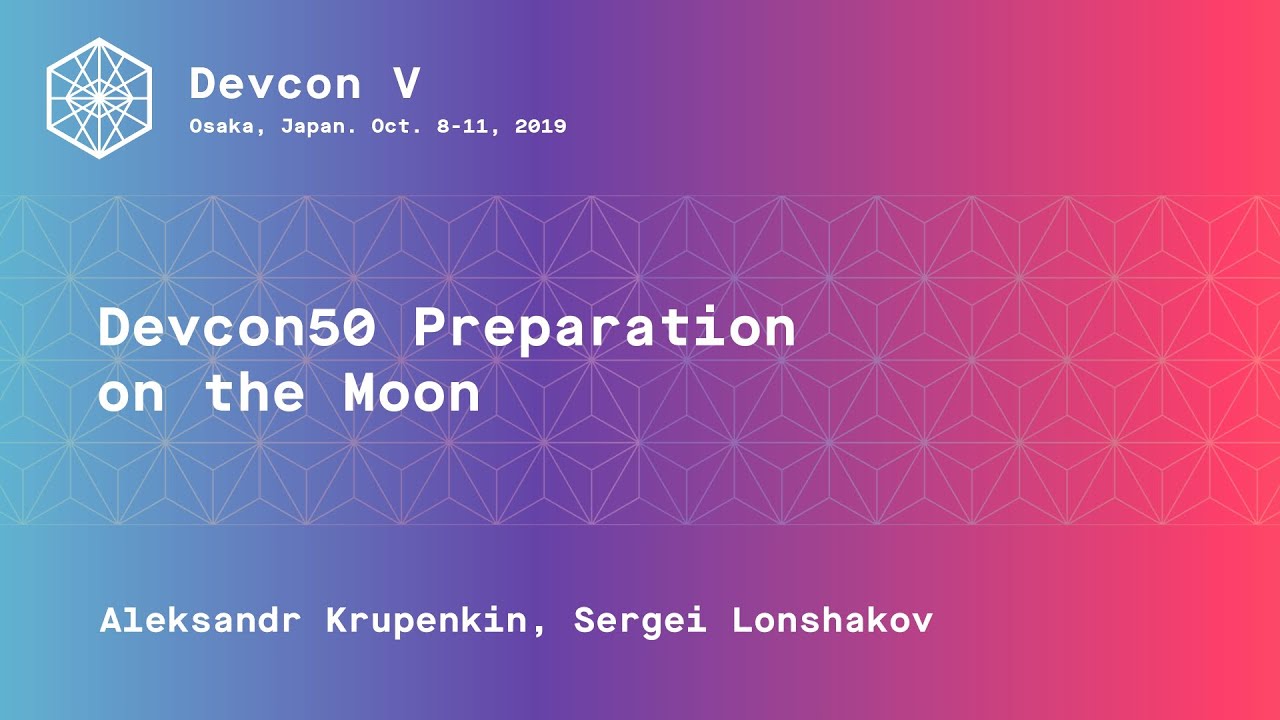 Devcon50 preparation on the moon preview