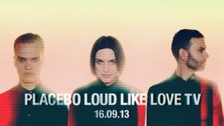 PLACEBO : LOUD LIKE LOVE TV : 16.09.13 FULL SHOW - [EXPLICIT LANGUAGE]