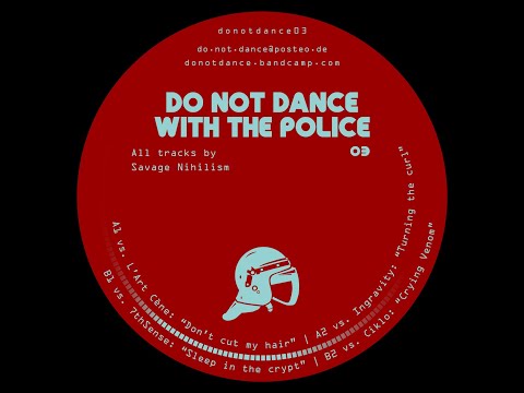 Savage Nihilism vs. L'Art Cène - Don't cut my hair || donotdance03 | A1