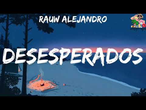 Rauw Alejandro, Chencho Corleone - Desesperados/Bad Bunny, ROSALÍA, Karol G