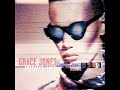 Grace Jones         Cry Now   Laugh Later.  HD