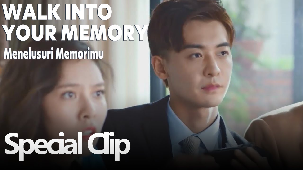 Walk Into Your Memory (Menelusuri Memorimu) | Special Clip 4 | 走进你的记忆 | WeTV 【INDO SUB】